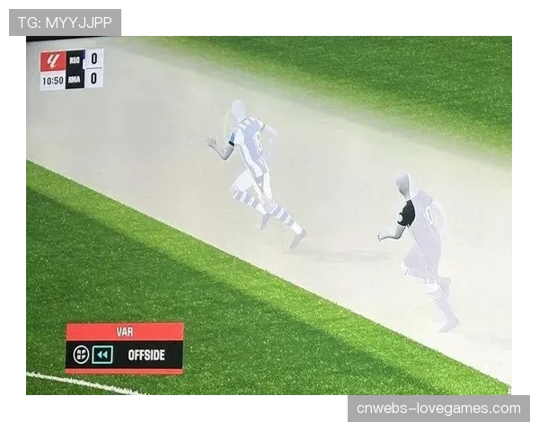 VAR技术升级提案：考虑引入“防守阵型稳定度”辅助判断越位